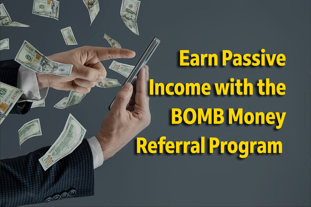 Earn Passive Income with the BOMB Money Referral Program