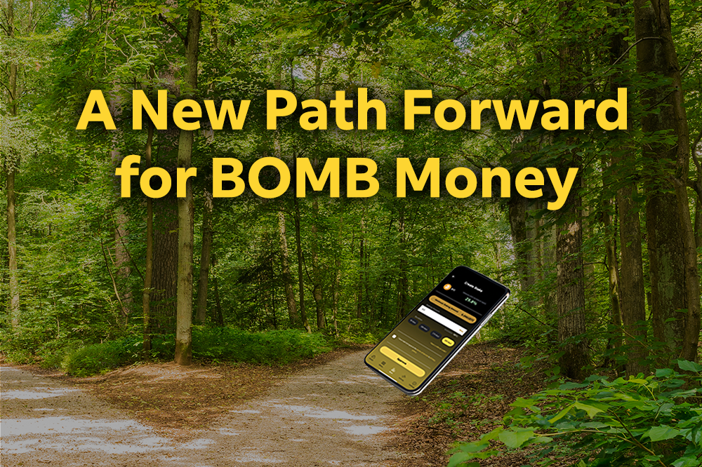 BOMBShell Monday - A new path forward for BOMB Money